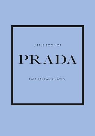 ksiazka prada|The little book of Prada: the story of the iconic fashion house.